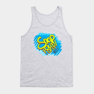 Snap Out of It Tank Top